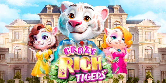 Rahasia Putaran Menguntungkan Slot Crazy Rich Tigers