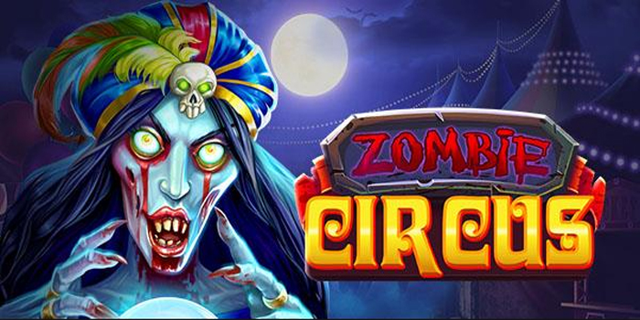Tempatnya Bermain Slot Zombie Circus Anti Boncos​