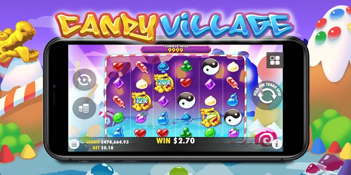 Cara Bermain Slot Candy Village dengan Strategi Cerdas