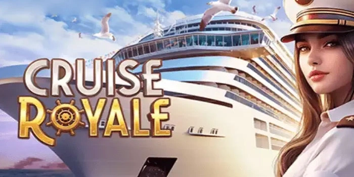Cara Mengatur Taruhan Slot Cruise Royale Agar Menang Maksimal