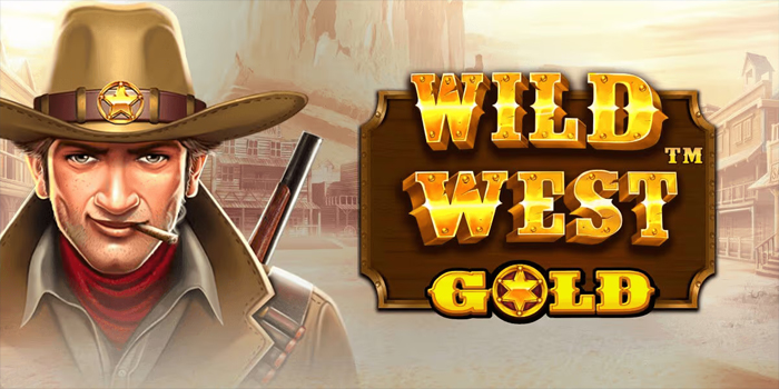 Tips Cerdas Menang Bermain Slot Wild West Gold Anti Zonk