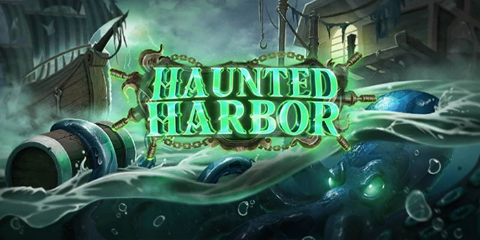 Pola Bermain Maxwin Dengan Trik Gacor Slot Haunted Harbor