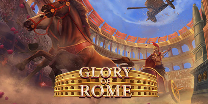 Analaisis Kunci Bermain Sukses Slot Glory Of Rome